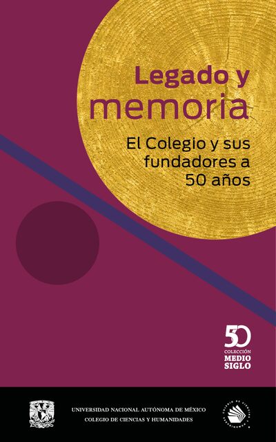 Portada de Legado y memoria. El Colegio y sus fundadores a 50 años