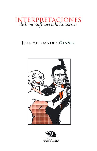 Portada de interpretaciones de lo metafísico a lo histórico